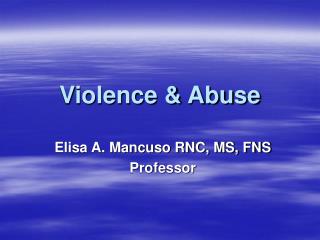 Violence &amp; Abuse