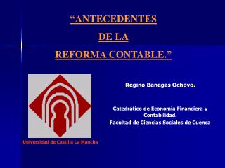 “ANTECEDENTES DE LA REFORMA CONTABLE . ”