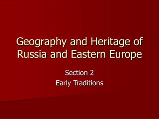 Geography and Heritage of Russia and Eastern Europe