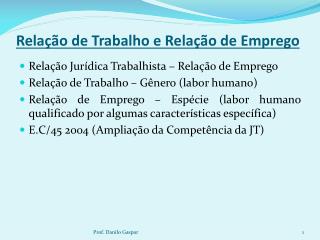 Relação de Trabalho e Relação de Emprego