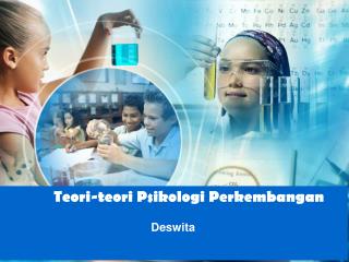 Teori-teori Psikologi Perkembangan