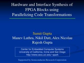 Center for Embedded Computer Systems University of California, Irvine and San Diego