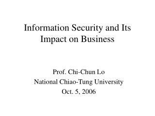 Information Security and Its Impact on Business