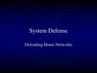 System Defense