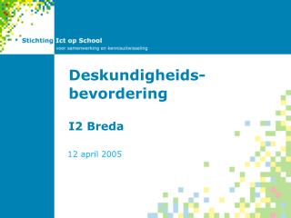 Deskundigheids-bevordering I2 Breda