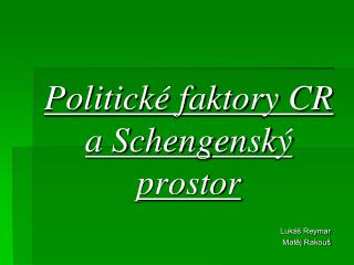 Politické faktory CR a Schengenský prostor