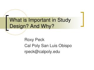What is Important in Study Design? And Why?