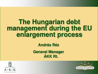 The Hungarian debt management during the EU enlargement process