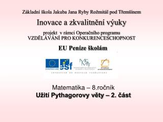 Matematika – 8.ročník Užití Pythagorovy věty – 2. část