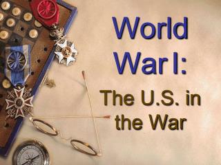 World War I: The U.S. in the War