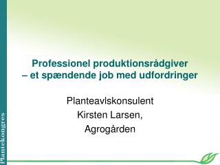 Professionel produktionsrådgiver – et spændende job med udfordringer