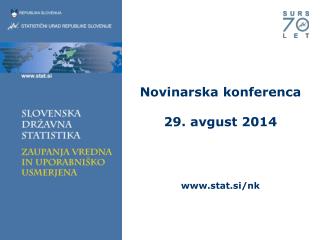Novinarska konferenca 29. avgust 2014 stat.si/nk
