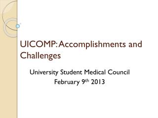 UICOMP: Accomplishments and Challenges