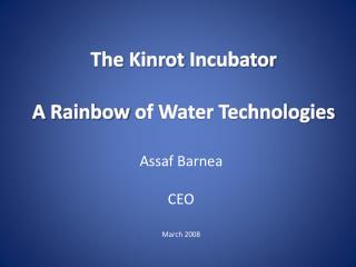 The Kinrot Incubator A Rainbow of Water Technologies