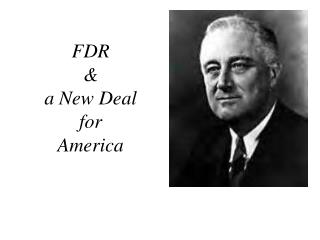 FDR &amp; a New Deal for America