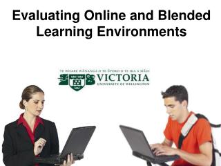 Evaluating Online and Blended Learning Environments