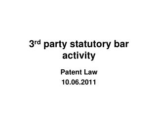 3 rd party statutory bar activity