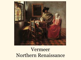 Vermeer Northern Renaissance