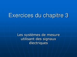 Exercices du chapitre 3