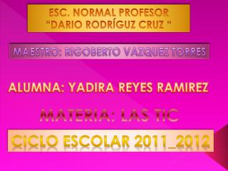 ESC. NORMAL PROFESOR “DARIO RODRÍGUZ CRUZ “