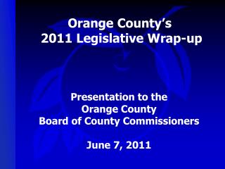 Orange County’s 2011 Legislative Wrap-up
