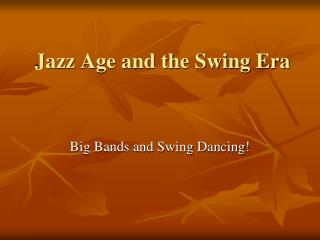 Jazz Age and the Swing Era