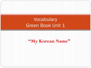 Vocabulary Green Book Unit 1