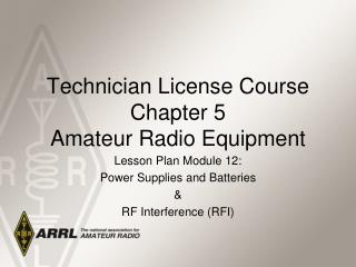 Technician License Course Chapter 5 Amateur Radio Equipment