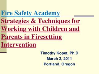Timothy Kopet, Ph.D March 2, 2011 Portland, Oregon