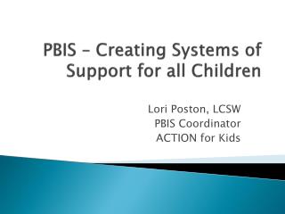 PBIS – Creating Systems of Support for all Children
