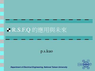 R.S.F.Q 的應用與未來