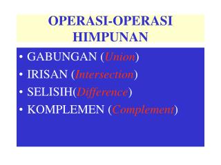 OPERASI-OPERASI HIMPUNAN