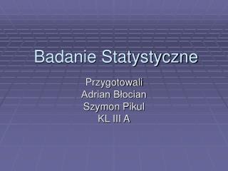 Badanie Statystyczne