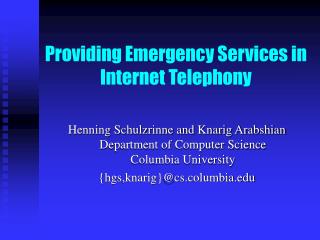 Providing Emergency Services in Internet Telephony