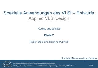 Spezielle Anwendungen des VLSI – Entwurfs Applied VLSI design