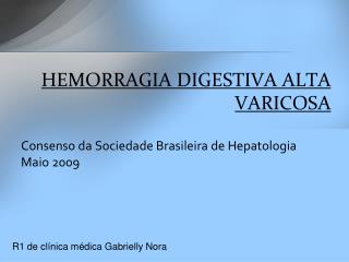 HEMORRAGIA DIGESTIVA ALTA VARICOSA