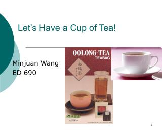 Let’s Have a Cup of Tea!