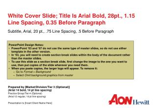White Cover Slide; Title Is Arial Bold, 28pt., 1.15 Line Spacing, 0.35 Before Paragraph