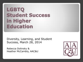 LGBTQ Student Success in Higher Education