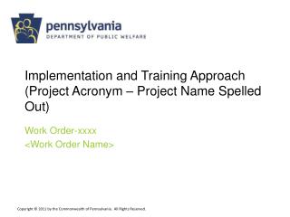 Implementation and Training Approach (Project Acronym – Project Name Spelled Out)