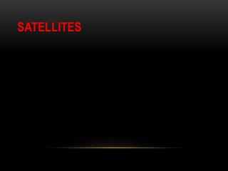 Satellites