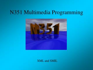 N351 Multimedia Programming