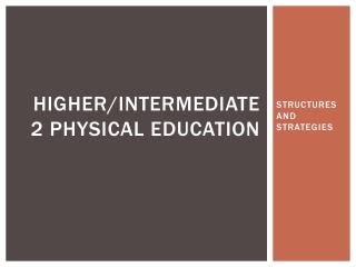 Higher/intermediate 2 physical education