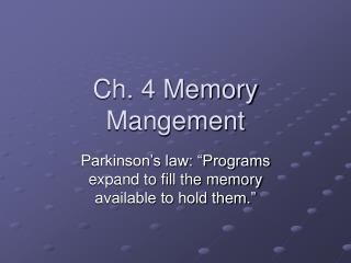 Ch. 4 Memory Mangement