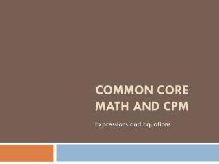 Common Core Math and CPM