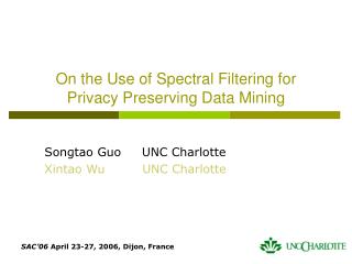 On the Use of Spectral Filtering for Privacy Preserving Data Mining