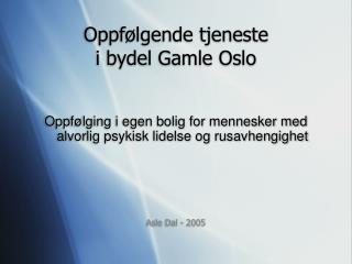 Oppfølgende tjeneste i bydel Gamle Oslo