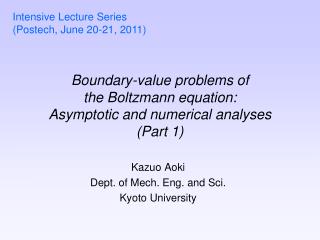 Boundary-value problems of the Boltzmann equation: Asymptotic and numerical analyses (Part 1)