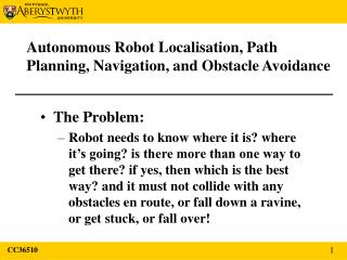 Autonomous Robot Localisation, Path Planning, Navigation, and Obstacle Avoidance