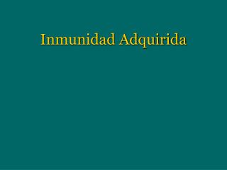 Inmunidad Adquirida